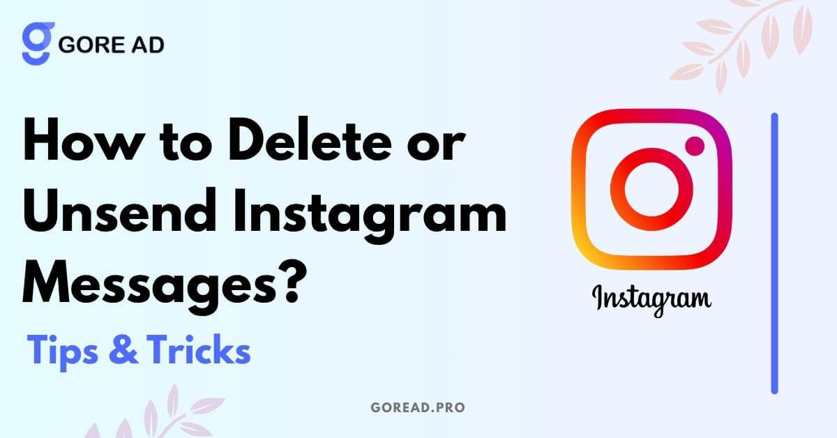How to Unsend Instagram Messages?